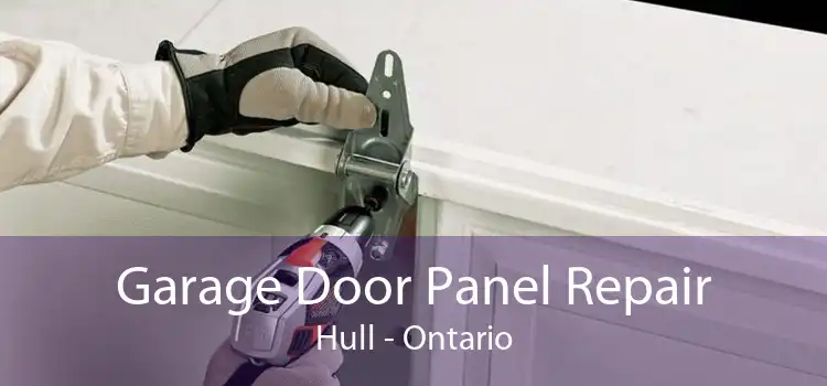 Garage Door Panel Repair Hull - Ontario