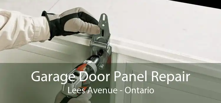 Garage Door Panel Repair Lees Avenue - Ontario