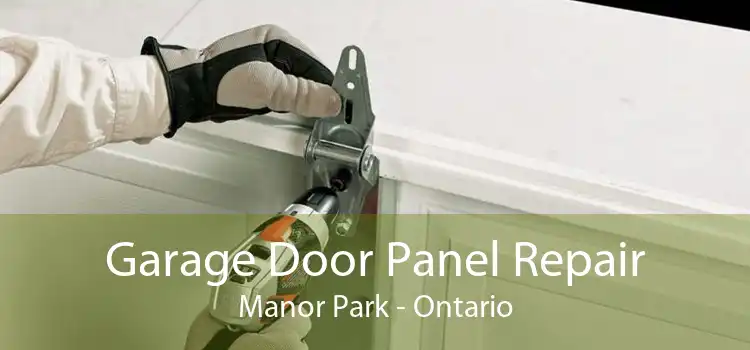 Garage Door Panel Repair Manor Park - Ontario