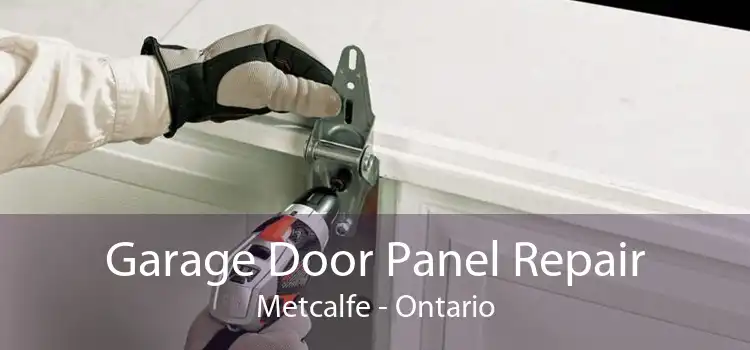 Garage Door Panel Repair Metcalfe - Ontario