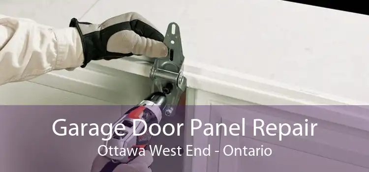 Garage Door Panel Repair Ottawa West End - Ontario