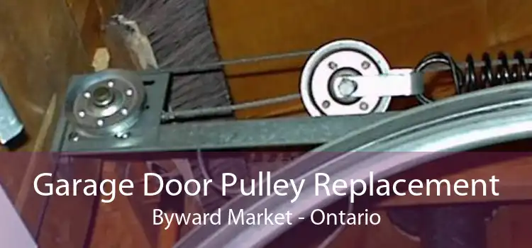 Garage Door Pulley Replacement Byward Market - Ontario