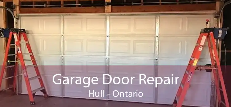 Garage Door Repair Hull - Ontario