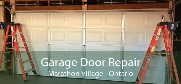Garage Door Repair Marathon Village - Ontario