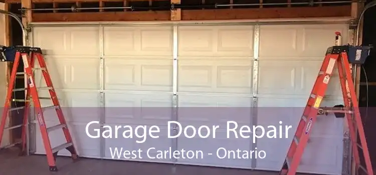 Garage Door Repair West Carleton - Ontario