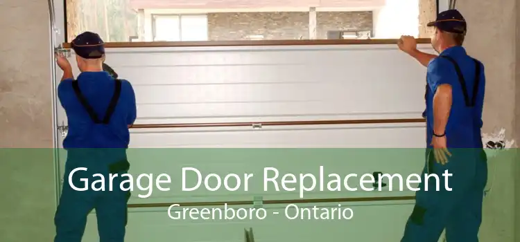Garage Door Replacement Greenboro - Ontario