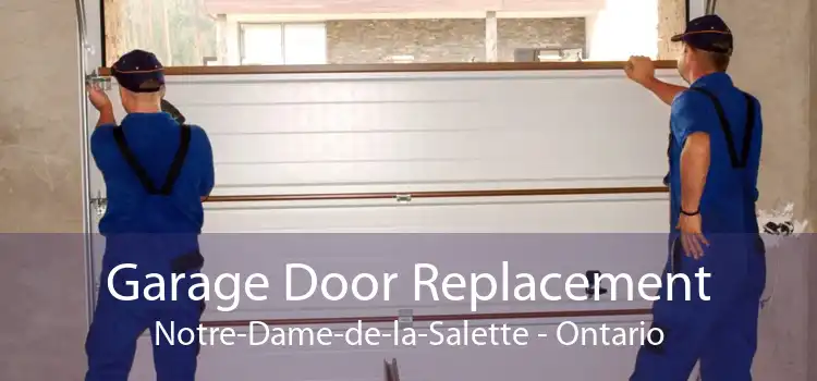 Garage Door Replacement Notre-Dame-de-la-Salette - Ontario