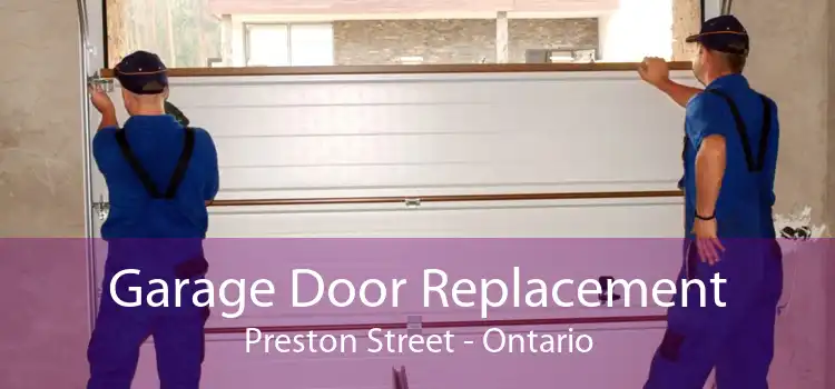 Garage Door Replacement Preston Street - Ontario