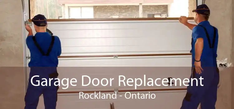 Garage Door Replacement Rockland - Ontario