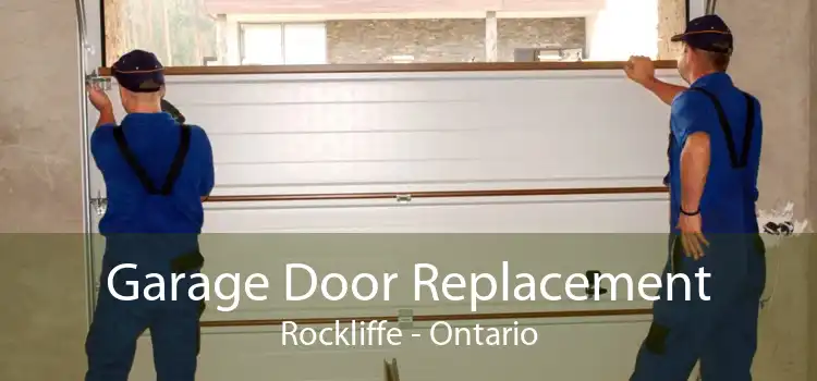 Garage Door Replacement Rockliffe - Ontario