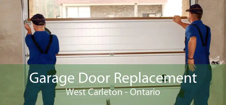 Garage Door Replacement West Carleton - Ontario