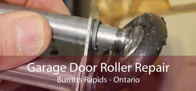 Garage Door Roller Repair Burritts Rapids - Ontario