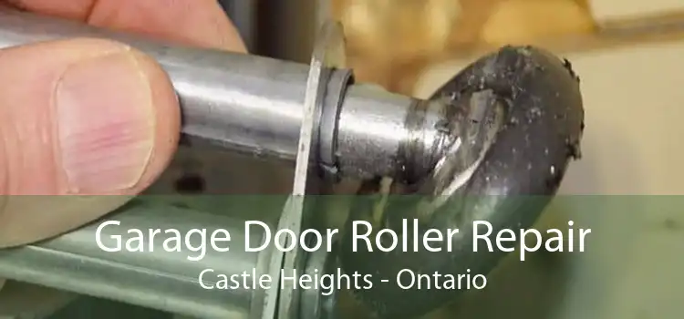 Garage Door Roller Repair Castle Heights - Ontario