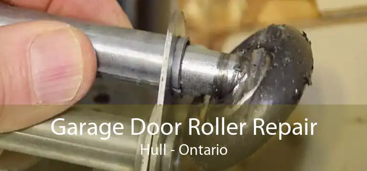 Garage Door Roller Repair Hull - Ontario