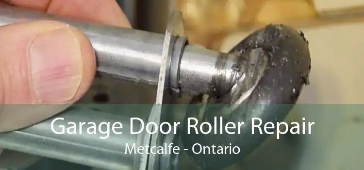 Garage Door Roller Repair Metcalfe - Ontario