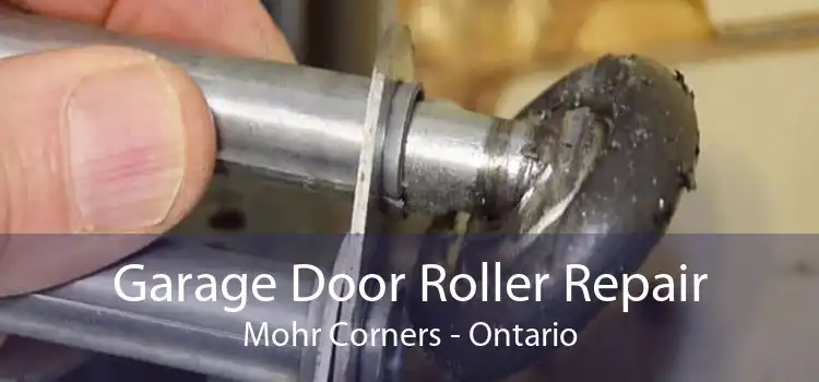 Garage Door Roller Repair Mohr Corners - Ontario