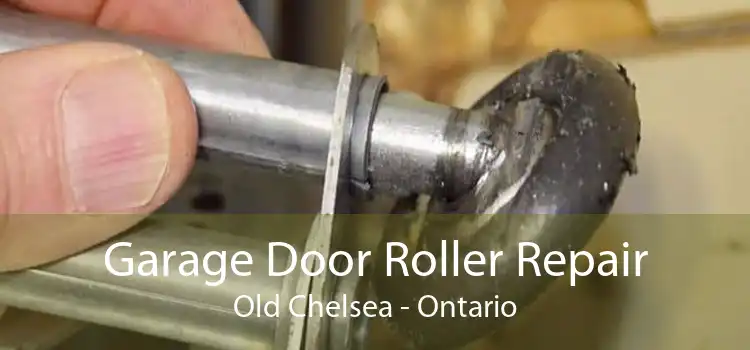 Garage Door Roller Repair Old Chelsea - Ontario