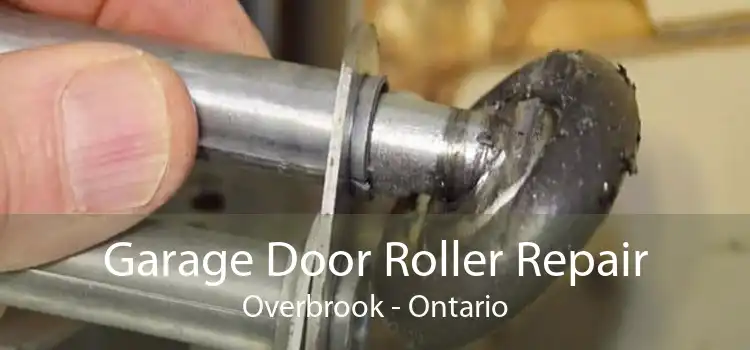 Garage Door Roller Repair Overbrook - Ontario
