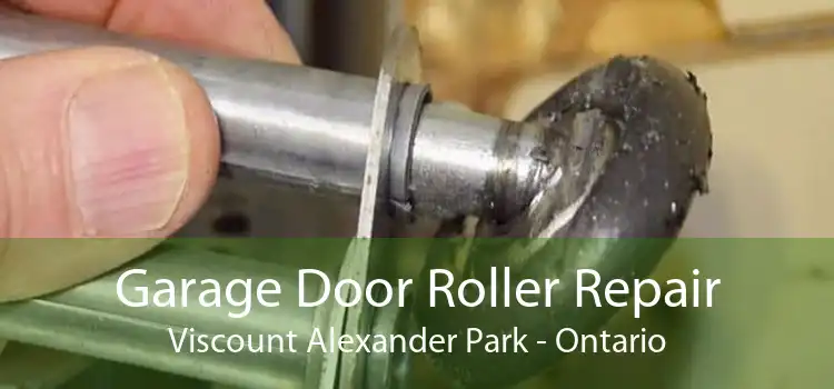 Garage Door Roller Repair Viscount Alexander Park - Ontario