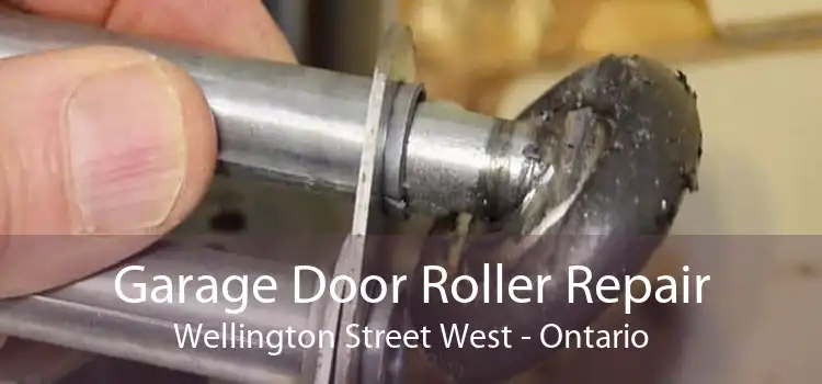 Garage Door Roller Repair Wellington Street West - Ontario