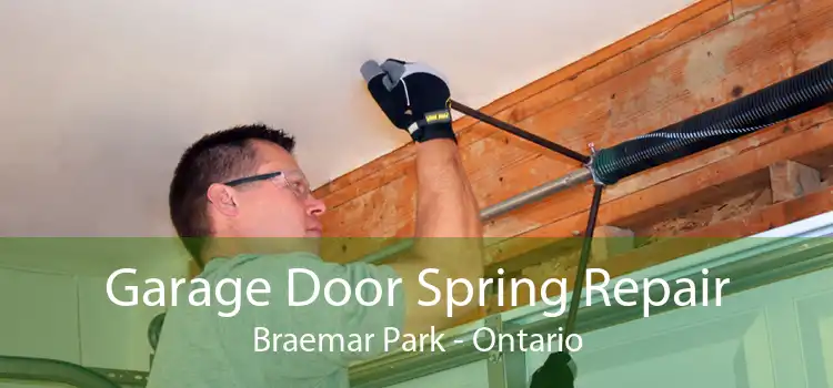 Garage Door Spring Repair Braemar Park - Ontario