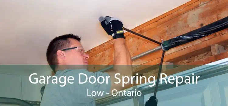 Garage Door Spring Repair Low - Ontario