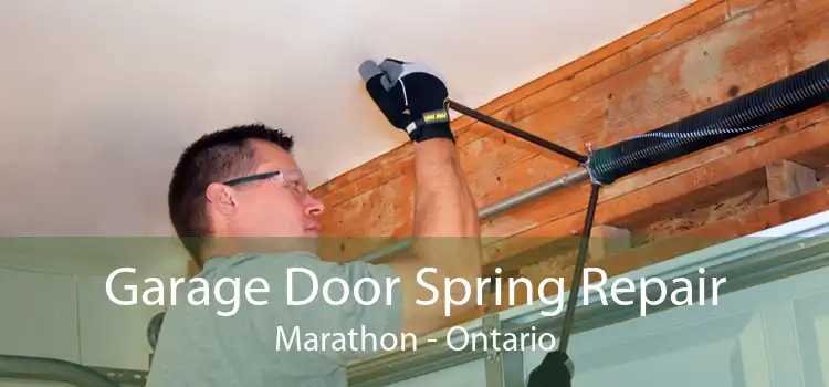 Garage Door Spring Repair Marathon - Ontario
