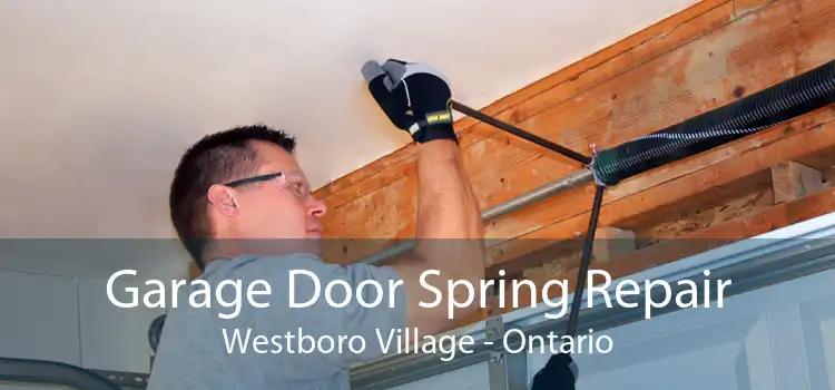 Garage Door Spring Repair Westboro Village - Ontario