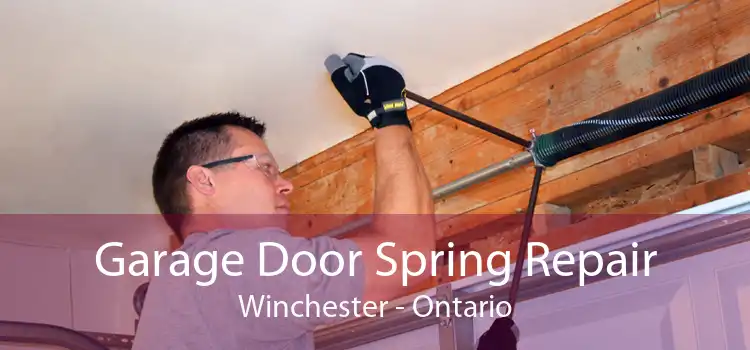 Garage Door Spring Repair Winchester - Ontario