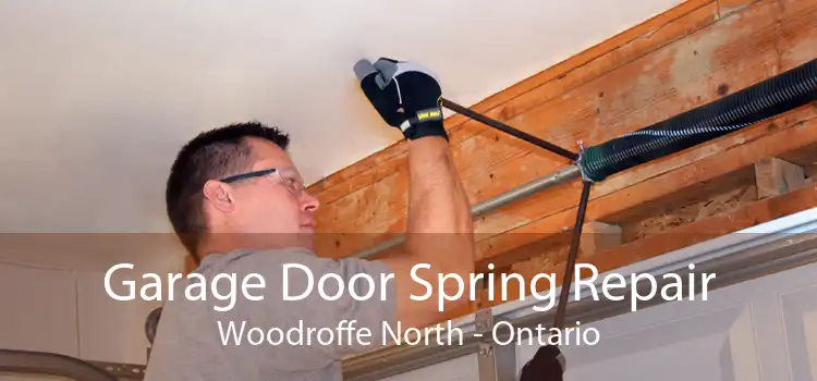 Garage Door Spring Repair Woodroffe North - Ontario