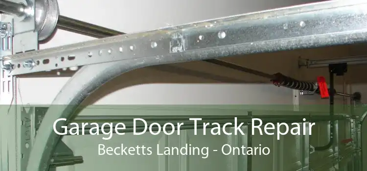Garage Door Track Repair Becketts Landing - Ontario