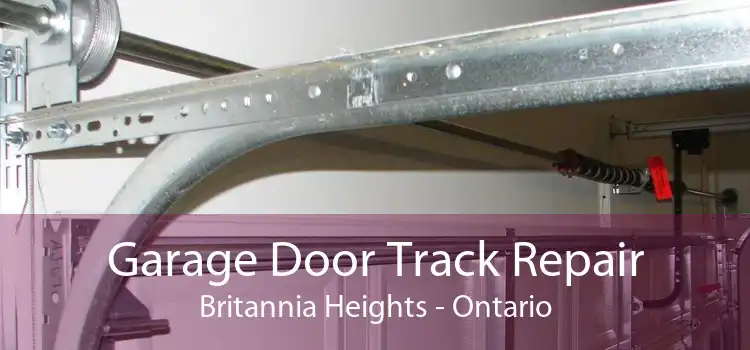 Garage Door Track Repair Britannia Heights - Ontario