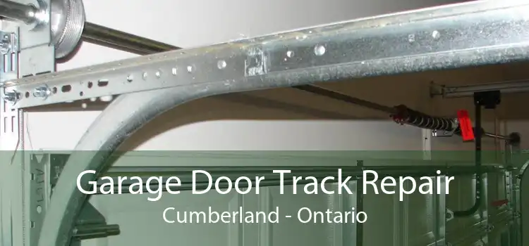 Garage Door Track Repair Cumberland - Ontario