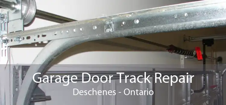 Garage Door Track Repair Deschenes - Ontario