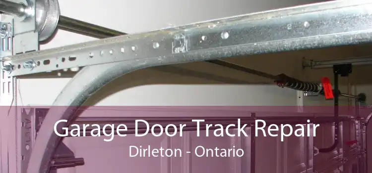 Garage Door Track Repair Dirleton - Ontario