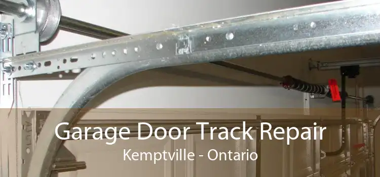 Garage Door Track Repair Kemptville - Ontario