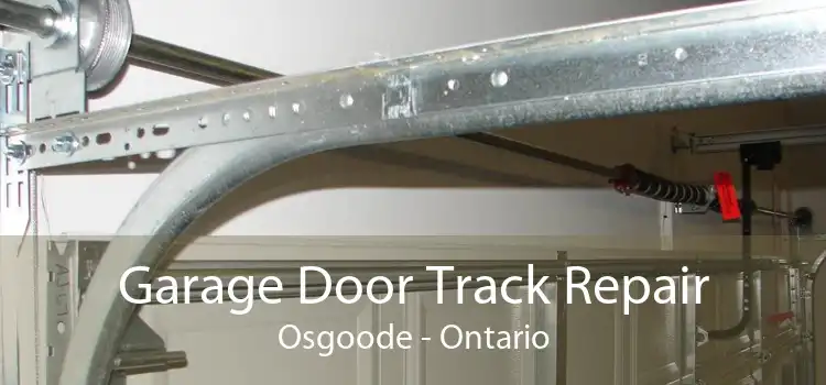 Garage Door Track Repair Osgoode - Ontario