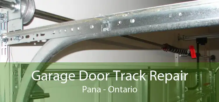 Garage Door Track Repair Pana - Ontario