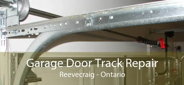 Garage Door Track Repair Reevecraig - Ontario