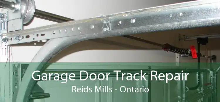 Garage Door Track Repair Reids Mills - Ontario