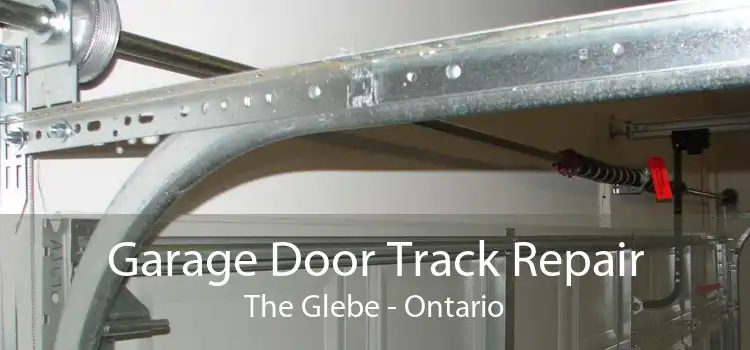 Garage Door Track Repair The Glebe - Ontario
