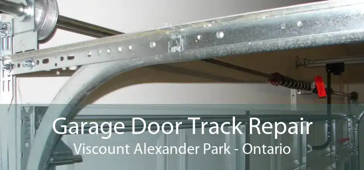 Garage Door Track Repair Viscount Alexander Park - Ontario