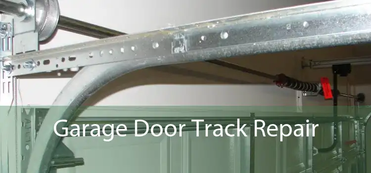 Garage Door Track Repair