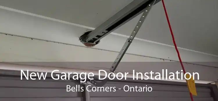 New Garage Door Installation Bells Corners - Ontario