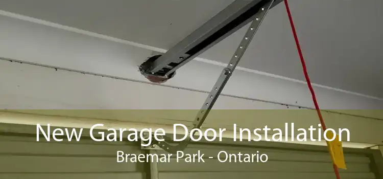 New Garage Door Installation Braemar Park - Ontario