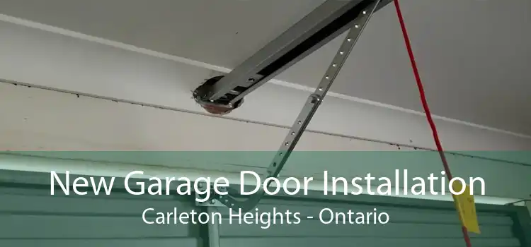 New Garage Door Installation Carleton Heights - Ontario