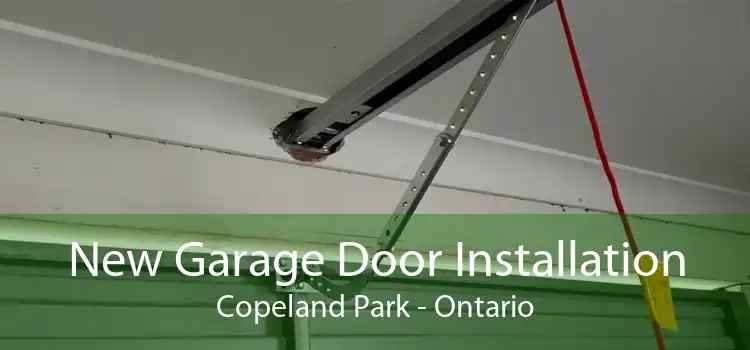 New Garage Door Installation Copeland Park - Ontario
