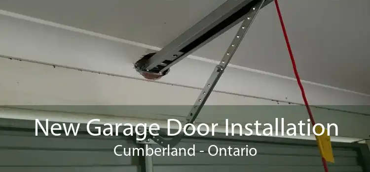 New Garage Door Installation Cumberland - Ontario