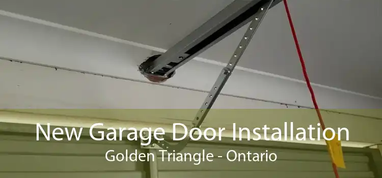 New Garage Door Installation Golden Triangle - Ontario