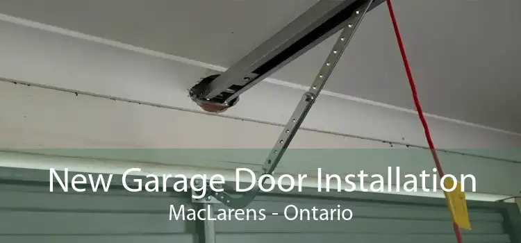 New Garage Door Installation MacLarens - Ontario
